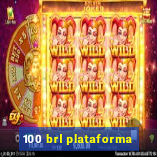 100 brl plataforma